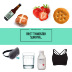 Surviving my First Trimester